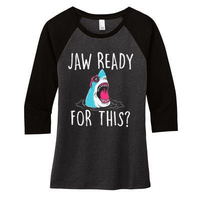 Jaw Ready For This Funny Shark Lover Ocean Wildlife Women's Tri-Blend 3/4-Sleeve Raglan Shirt