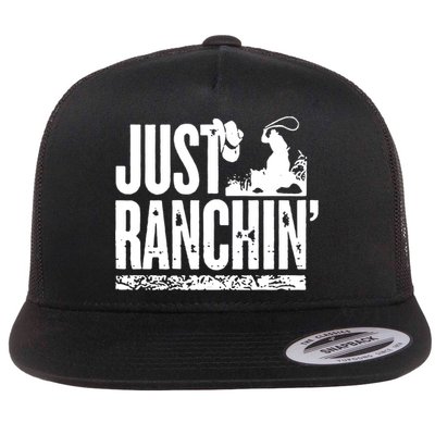 Just Ranchin' Farmer Cow Horse Cow Rodeo Lovers Meaningful Gift Flatbill Hat