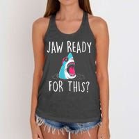 Jaw Ready For This Funny Shark Lover Ocean Funny Wildlife Shark Lover Gift Women's Knotted Racerback Tank