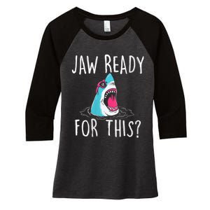 Jaw Ready For This Funny Shark Lover Ocean Funny Wildlife Shark Lover Gift Women's Tri-Blend 3/4-Sleeve Raglan Shirt