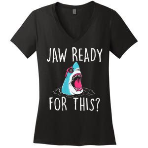 Jaw Ready For This Funny Shark Lover Ocean Funny Wildlife Shark Lover Gift Women's V-Neck T-Shirt