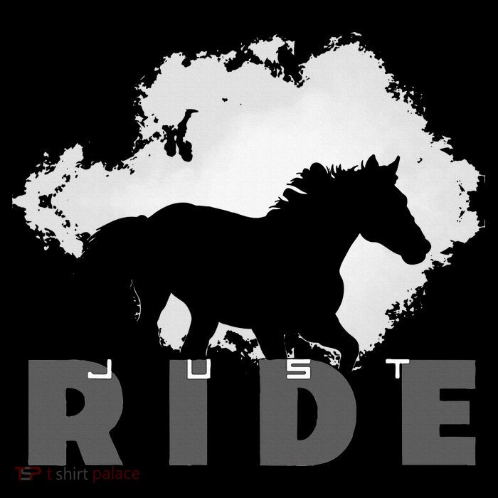 Just Ride Horseback Riding Apparel Horse T-Shirt
