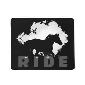 Just Ride Horseback Riding Apparel Horse Mousepad