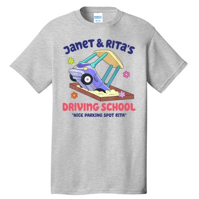 Janet & Rita Humorous Driving School Nice Parking Spot Tall T-Shirt