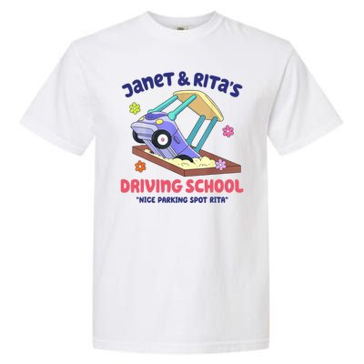 Janet & Rita Humorous Driving School Nice Parking Spot Garment-Dyed Heavyweight T-Shirt