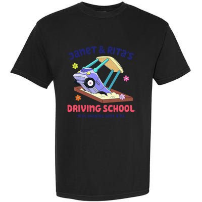 Janet & Rita's Humorous Driving School Garment-Dyed Heavyweight T-Shirt