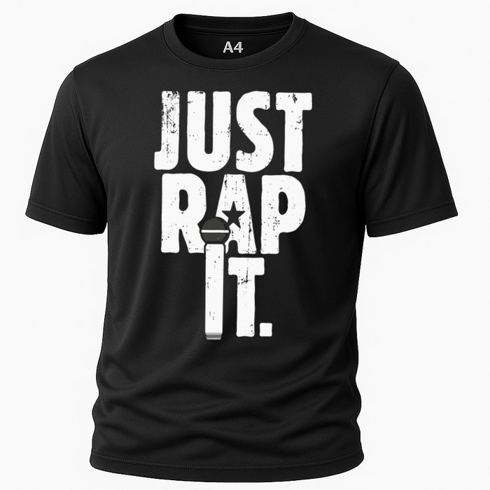 Just Rap It Cool Gift For Rapper And Hip Hop Lover Cooling Performance Crew T-Shirt