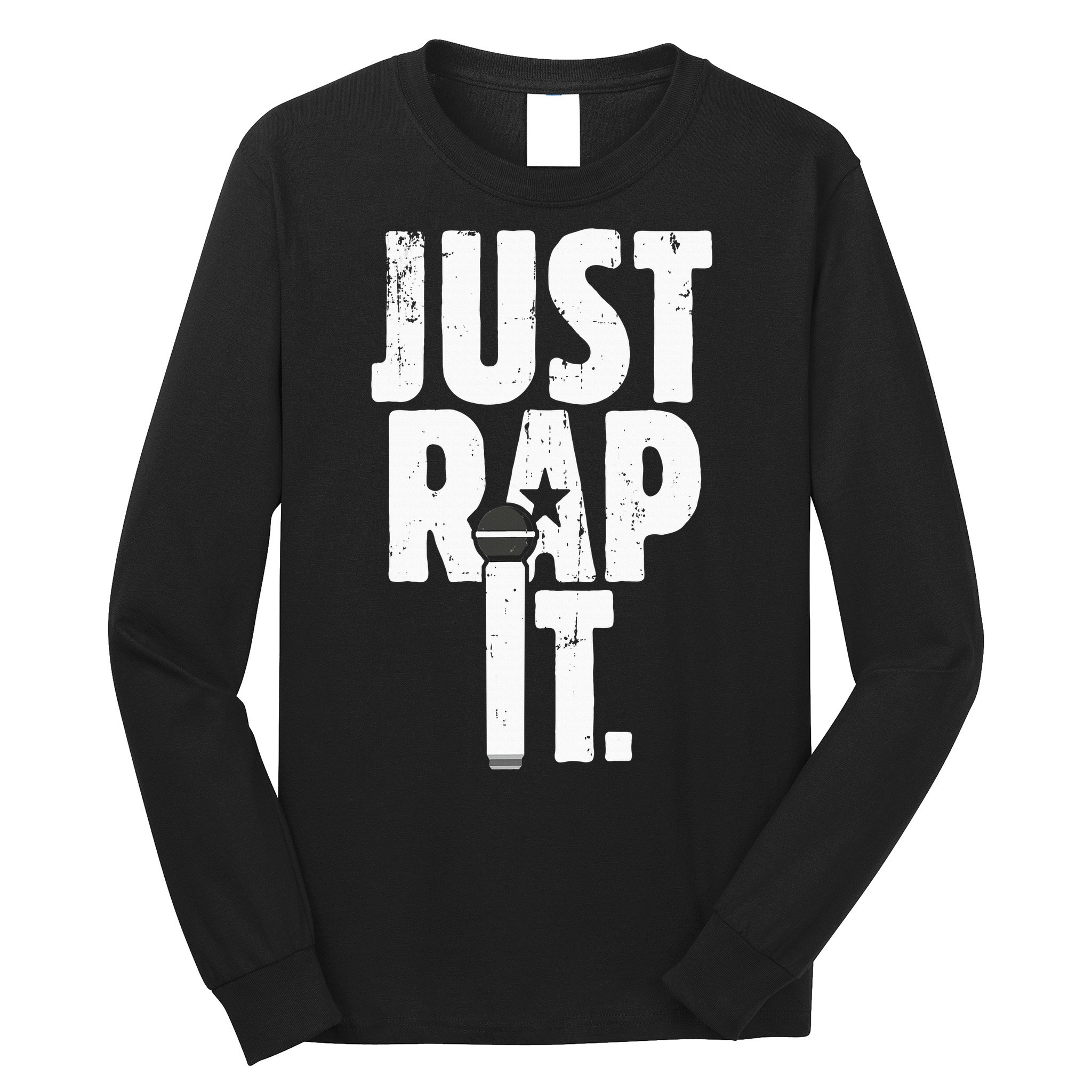 Just Rap It Cool Gift For Rapper And Hip Hop Lover Long Sleeve Shirt