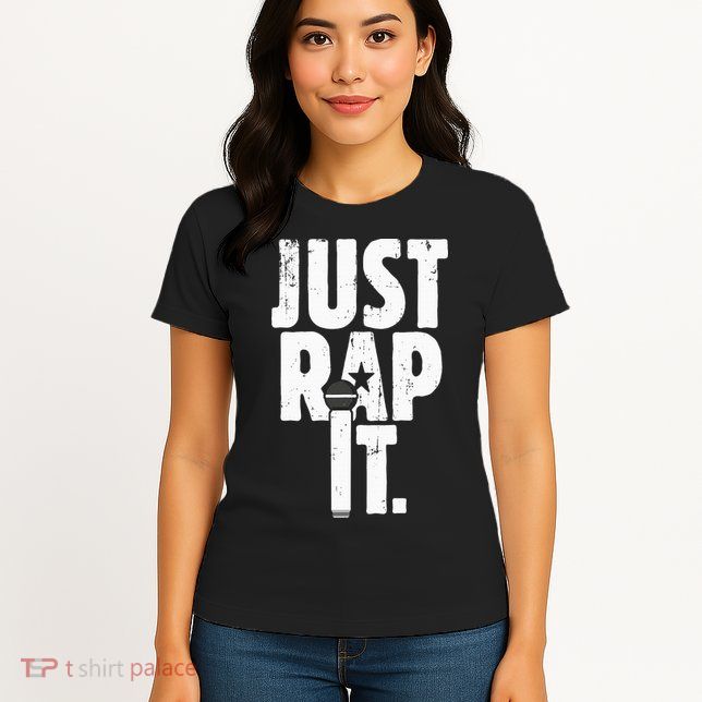 Just Rap It Cool Gift For Rapper And Hip Hop Lover Womens T-Shirt