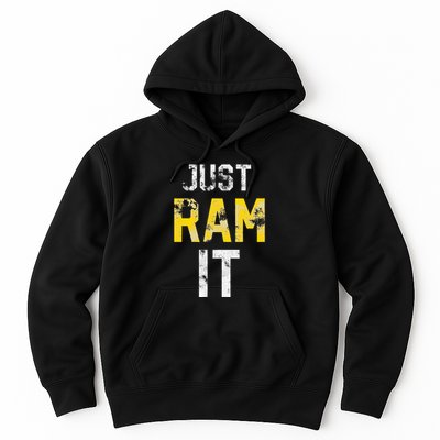 Just Ram It Funny Rams Hoodie