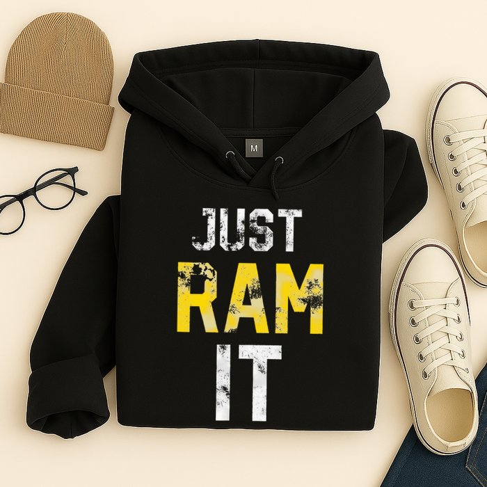 Just Ram It Funny Rams Hoodie