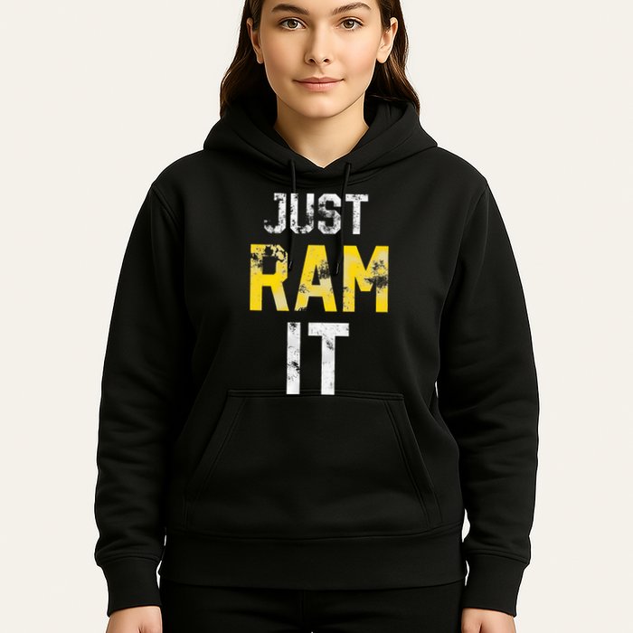 Just Ram It Funny Rams Hoodie