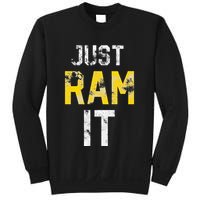 Just Ram It Funny Rams Sweatshirt