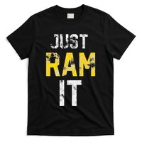 Just Ram It Funny Rams T-Shirt