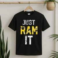 Just Ram It Funny Rams T-Shirt