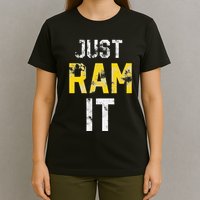Just Ram It Funny Rams T-Shirt