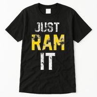 Just Ram It Funny Rams Tall T-Shirt