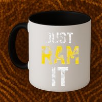 Just Ram It Funny Rams Mug