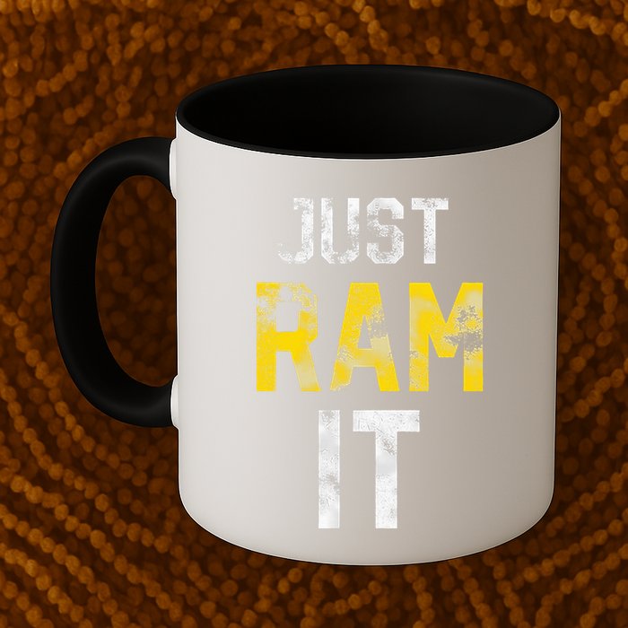 Just Ram It Funny Rams Mug