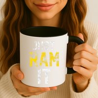 Just Ram It Funny Rams Mug
