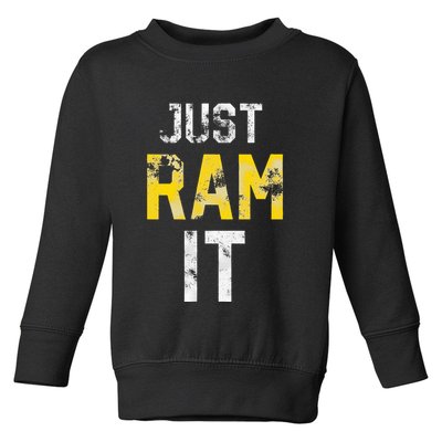 Just Ram It Funny Rams Toddler Sweatshirt