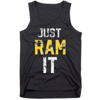 Just Ram It Funny Rams Tank Top