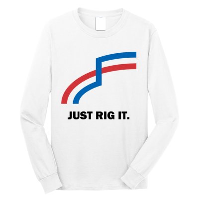 Just Rig It. Long Sleeve Shirt