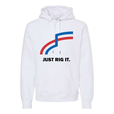 Just Rig It. Premium Hoodie