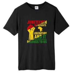 Juneteenth Represents Liberation And It Belongs To Us Gift Tall Fusion ChromaSoft Performance T-Shirt