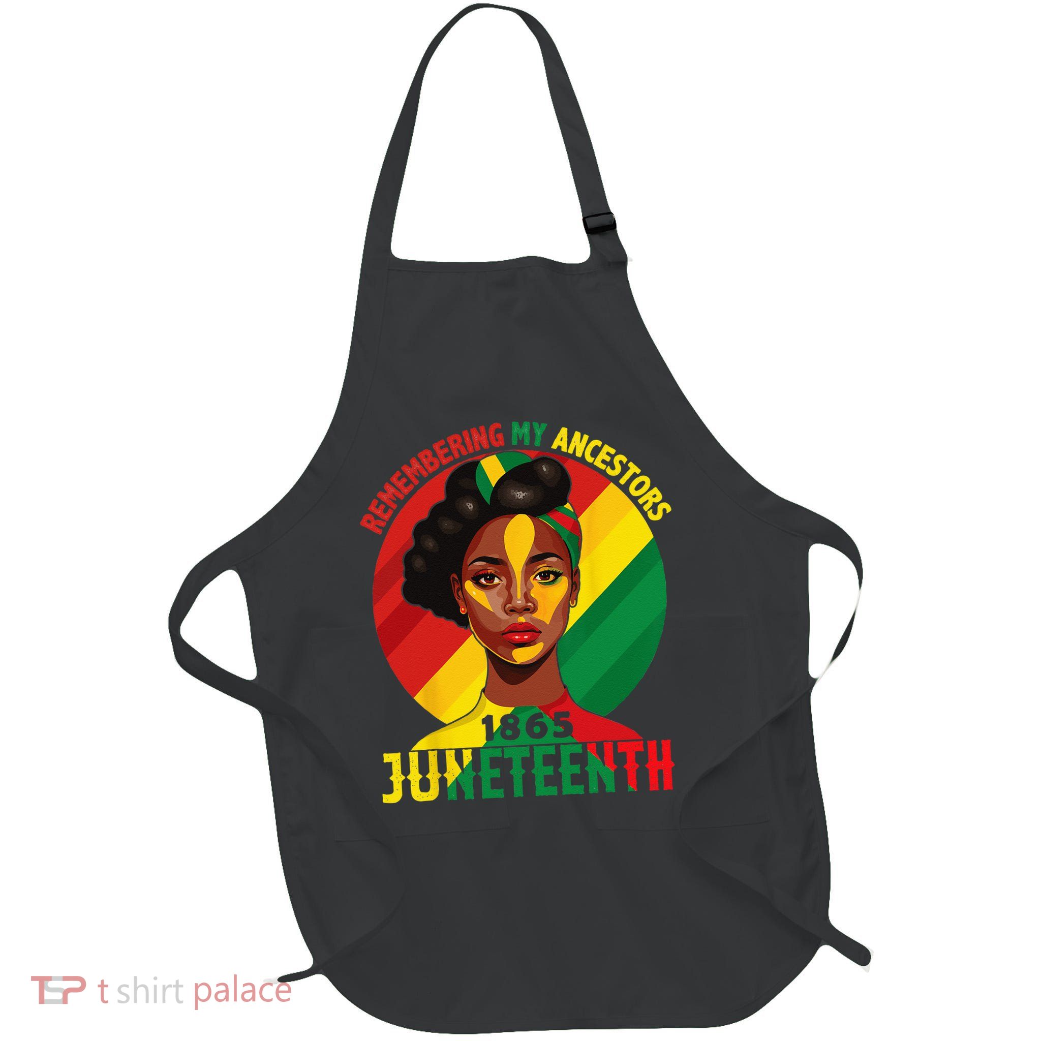 Juneteenth Remebering My Ancestors Black Apron