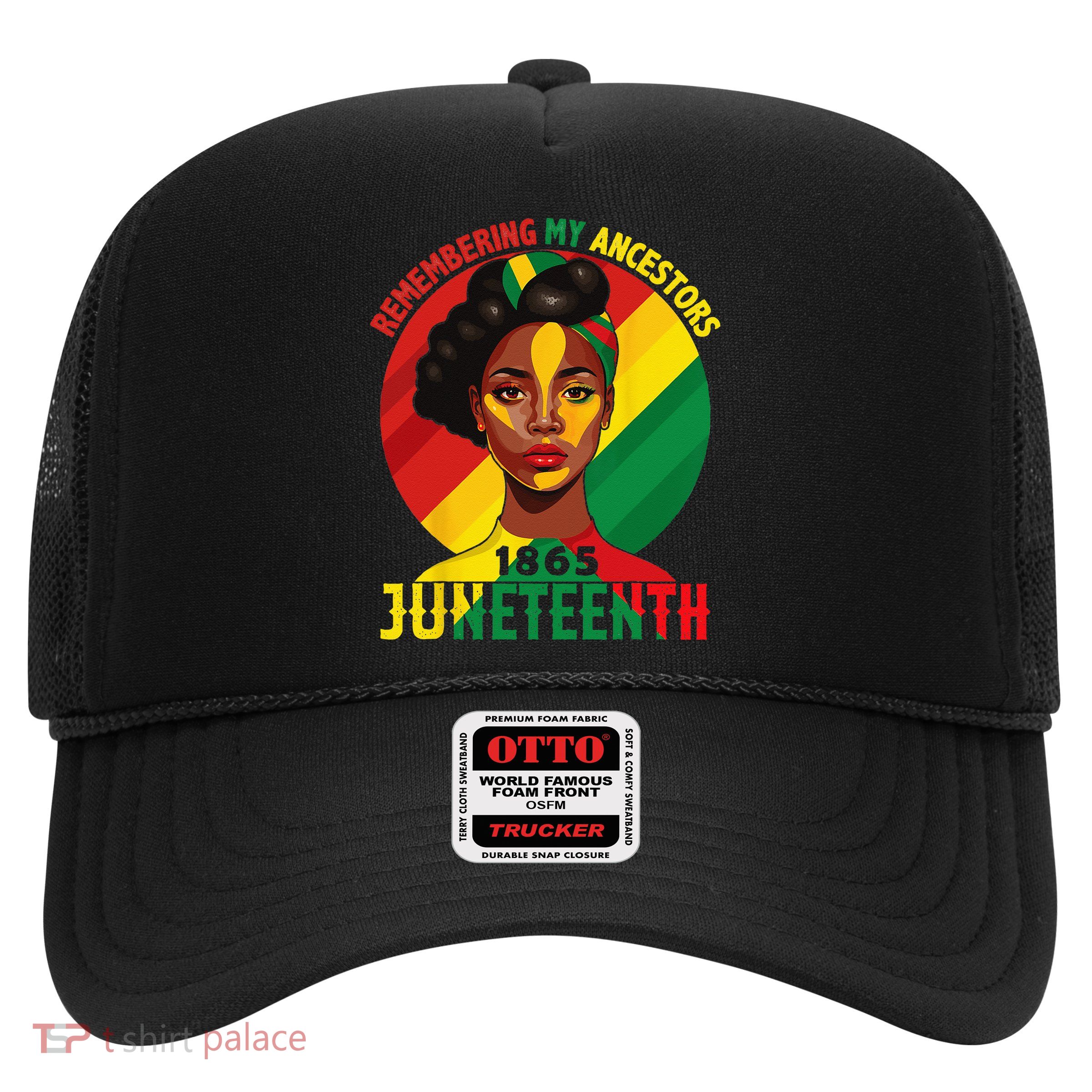 Juneteenth Remebering My Ancestors Black Trucker Hat