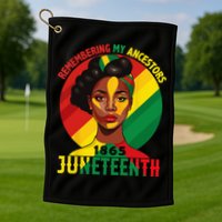 Juneteenth Remebering My Ancestors Black Golf Towel