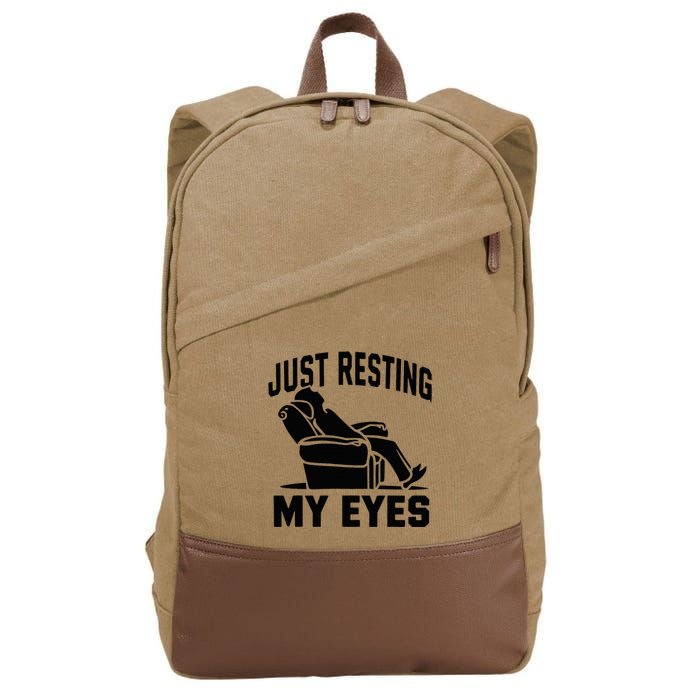Just Resting My Eyes Dad Recliner Fathers Im Not Sleeping Cotton Canvas Backpack