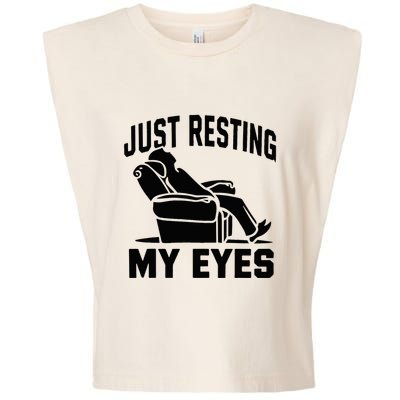 Just Resting My Eyes Dad Recliner Fathers Im Not Sleeping Garment-Dyed Women's Muscle Tee