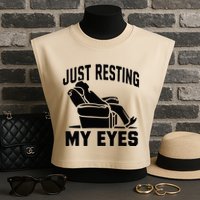Just Resting My Eyes Dad Recliner Fathers Im Not Sleeping Garment-Dyed Women's Muscle Tee