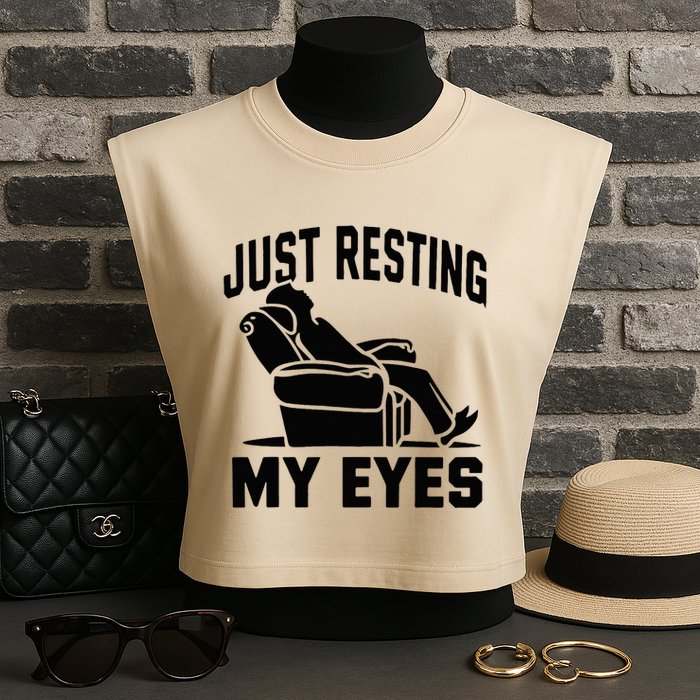 Just Resting My Eyes Dad Recliner Fathers Im Not Sleeping Garment-Dyed Women's Muscle Tee