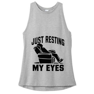 Just Resting My Eyes Dad Recliner Fathers Im Not Sleeping Ladies PosiCharge Tri-Blend Wicking Tank