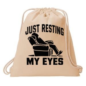 Just Resting My Eyes Dad Recliner Fathers Im Not Sleeping Drawstring Bag