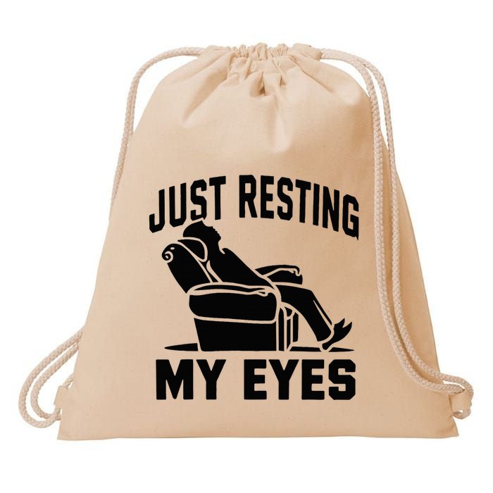 Just Resting My Eyes Dad Recliner Fathers Im Not Sleeping Drawstring Bag