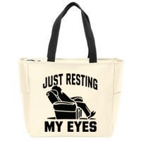 Just Resting My Eyes Dad Recliner Fathers Im Not Sleeping Zip Tote Bag