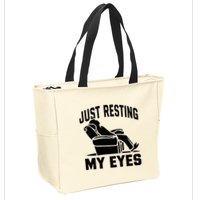 Just Resting My Eyes Dad Recliner Fathers Im Not Sleeping Zip Tote Bag