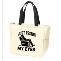 Just Resting My Eyes Dad Recliner Fathers Im Not Sleeping Zip Tote Bag
