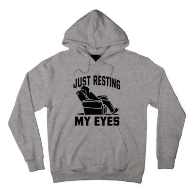 Just Resting My Eyes Dad Recliner Fathers Im Not Sleeping Tall Hoodie