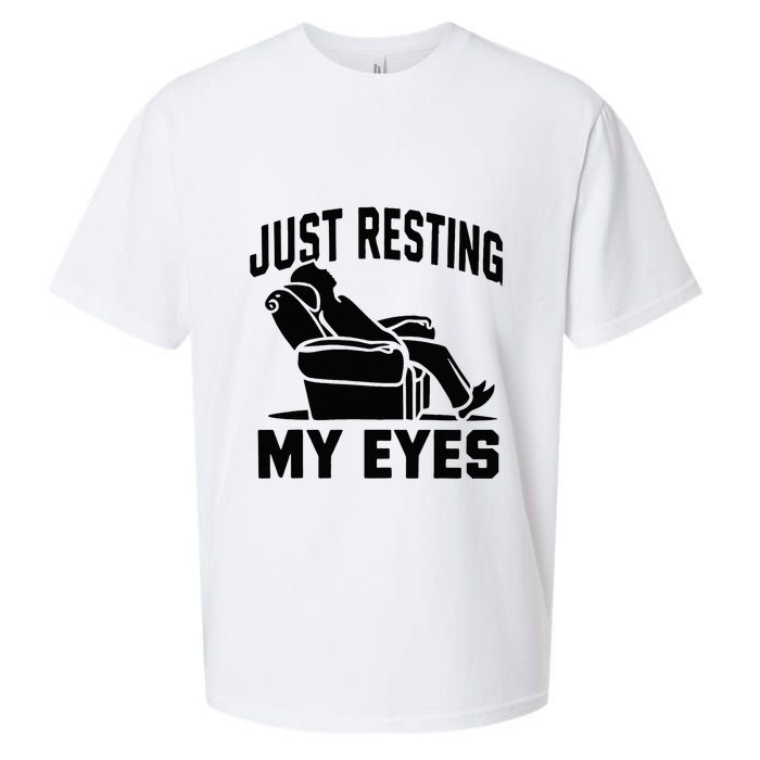Just Resting My Eyes Dad Recliner Fathers Im Not Sleeping Sueded Cloud Jersey T-Shirt