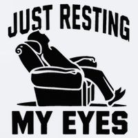 Just Resting My Eyes Dad Recliner Fathers Im Not Sleeping Sueded Cloud Jersey T-Shirt