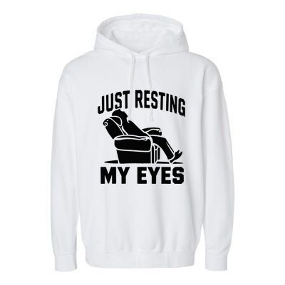 Just Resting My Eyes Dad Recliner Fathers Im Not Sleeping Garment-Dyed Fleece Hoodie