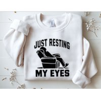 Just Resting My Eyes Dad Recliner Fathers Im Not Sleeping Sweatshirt