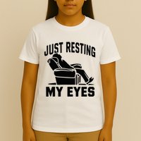 Just Resting My Eyes Dad Recliner Fathers Im Not Sleeping T-Shirt