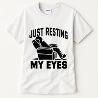 Just Resting My Eyes Dad Recliner Fathers Im Not Sleeping Tall T-Shirt