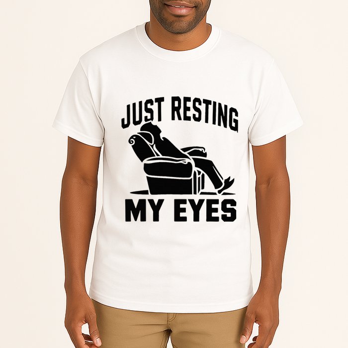 Just Resting My Eyes Dad Recliner Fathers Im Not Sleeping Tall T-Shirt